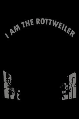 Book cover for I am the Rottweiler Whisperer