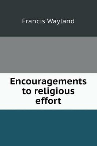 Cover of Encouragements to religious effort