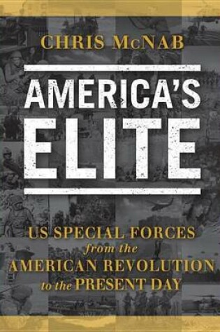 Cover of America's Elite: Us Special Forces from the American Revolution to the Present Day