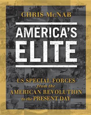 Book cover for America's Elite: Us Special Forces from the American Revolution to the Present Day