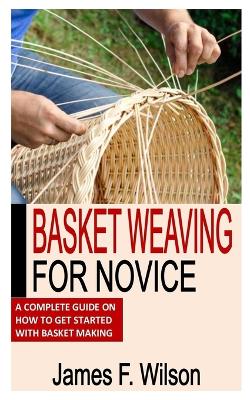 Book cover for Basket Weaving for Novice