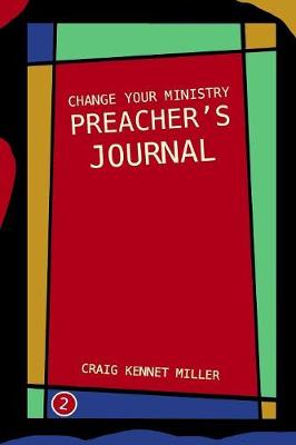 Book cover for Change Your Ministry Preacher's Journal 2