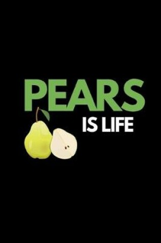 Cover of Pears Is Life