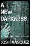 Book cover for A New Darkness