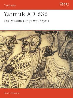 Book cover for Yarmuk AD 636