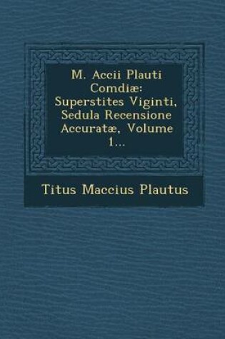 Cover of M. Accii Plauti Comdiae