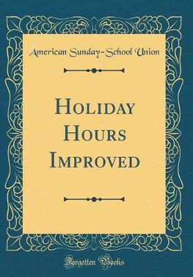 Book cover for Holiday Hours Improved (Classic Reprint)