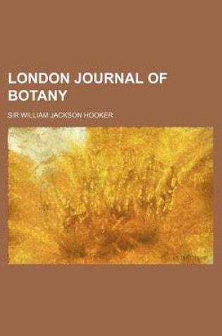 Cover of London Journal of Botany (Volume 5)