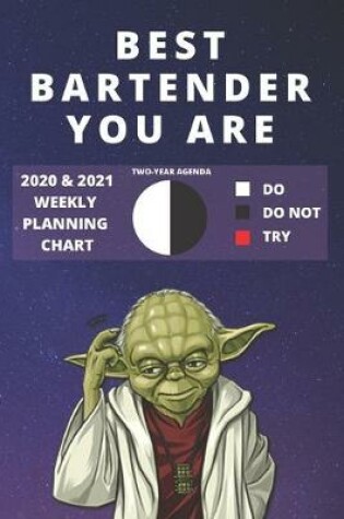 Cover of 2020 & 2021 Two-Year Weekly Planner For Best Bartender Gift - Funny Yoda Quote Appointment Book - Two Year Agenda Notebook