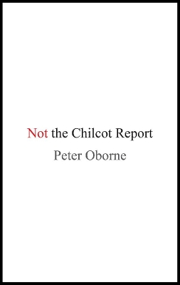 Book cover for Not the Chilcot Report
