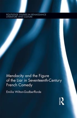 Book cover for Mendacity and the Figure of the Liar in Seventeenth-Century French Comedy