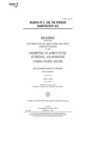 Cover of Hearing on S. 1406, the Pesticide Harmonization Act