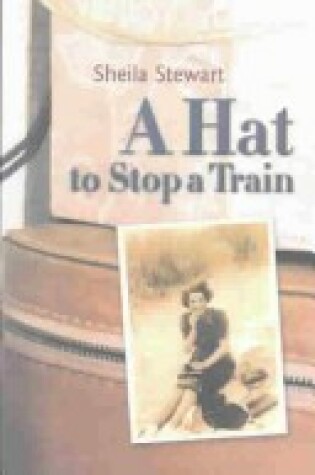 Cover of A Hat to Stop a Train