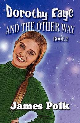 Book cover for Dorothy Faye and the Other Way