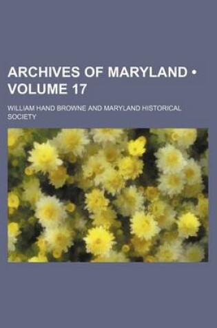 Cover of Archives of Maryland (Volume 17)