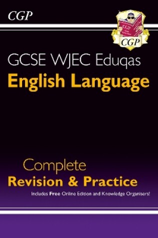 Cover of New GCSE English Language WJEC Eduqas Complete Revision & Practice (with Online Edition)