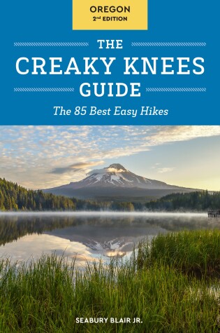 Cover of The Creaky Knees Guide Oregon, 2nd Edition