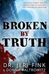 Book cover for Broken By Truth - Collector's Edition