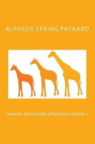 Cover of Lamarck, the Founder of Evolution Volume 1