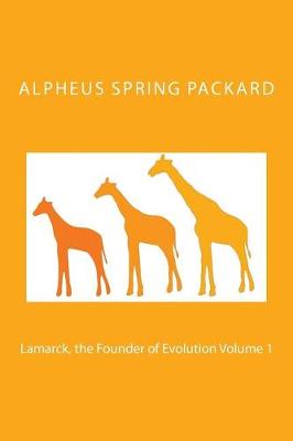 Book cover for Lamarck, the Founder of Evolution Volume 1