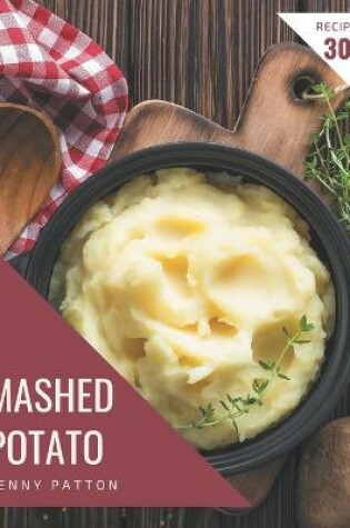 Cover of 303 Mashed Potato Recipes