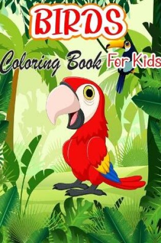 Cover of Birds Coloring Book For Kids