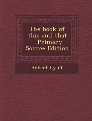 Book cover for The Book of This and That - Primary Source Edition