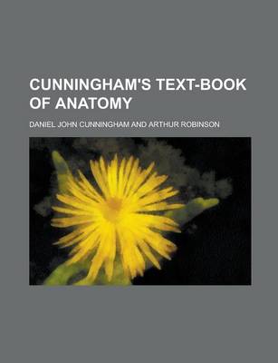 Book cover for Cunningham's Text-Book of Anatomy