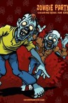 Book cover for Zombie Party Coloring Book for Kids