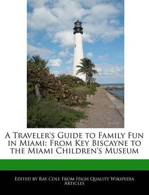 Book cover for A Traveler's Guide to Family Fun in Miami