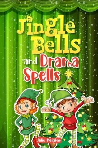 Cover of Jingle Bells and Drama Spells