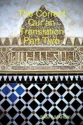 Book cover for The Correct Qur'an Translation  Part Two