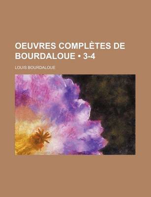 Book cover for Oeuvres Completes de Bourdaloue (3-4)