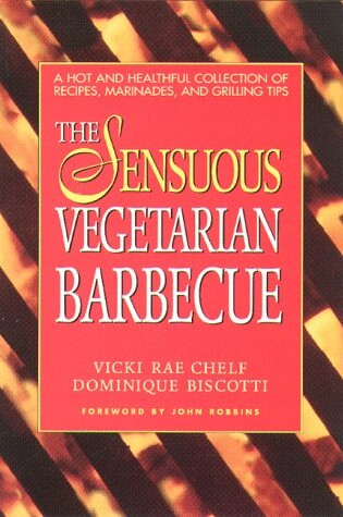 Cover of The Sensuous Vegetarian Barbecue