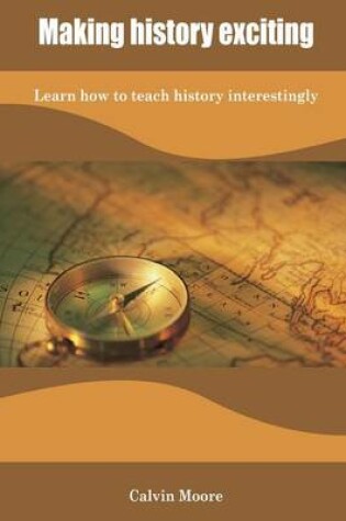 Cover of Making History Exciting