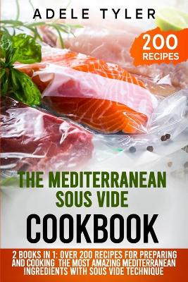 Book cover for The Mediterranean Sous Vide Cookbook