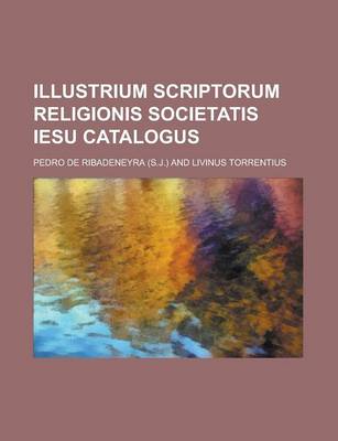 Book cover for Illustrium Scriptorum Religionis Societatis Iesu Catalogus