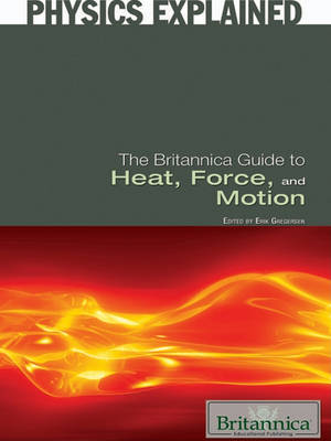 Book cover for The Britannica Guide to Heat, Force, and Motion