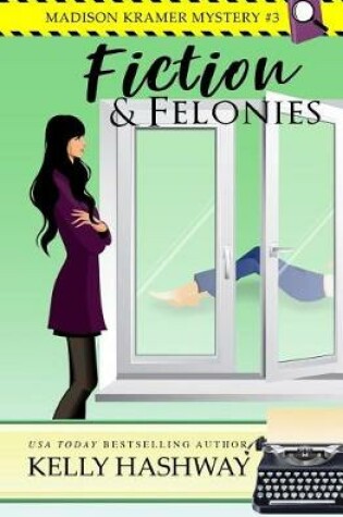 Cover of Fiction and Felonies