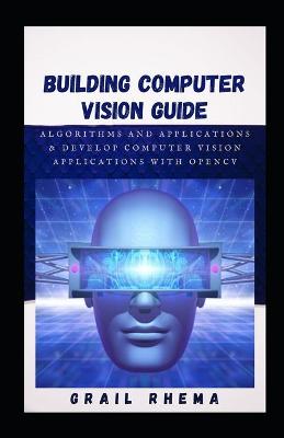 Book cover for Building Computer Vision Guide