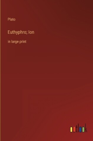 Cover of Euthyphro; Ion