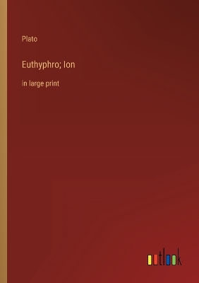 Book cover for Euthyphro; Ion