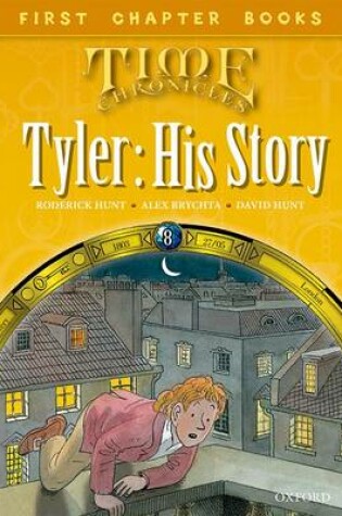 Cover of Read With Biff, Chip and Kipper: Level 11 First Chapter Books: Tyler: His Story