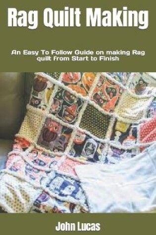 Cover of Rag Quilt Making