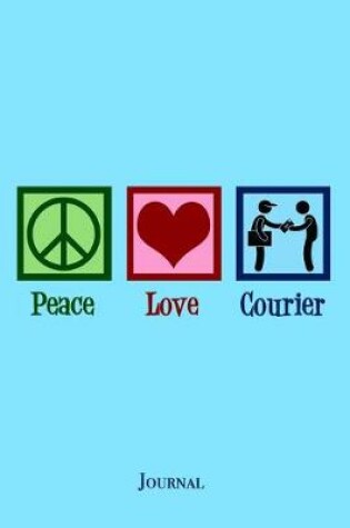 Cover of Peace Love Courier Journal