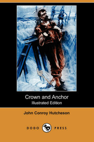 Cover of Crown and Anchor(Dodo Press)