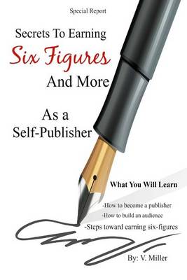 Book cover for Secrets To Earning Six Figures... And More As a Self-Publisher