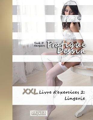 Book cover for Pratique Dessin - XXL Livre d'exercices 2