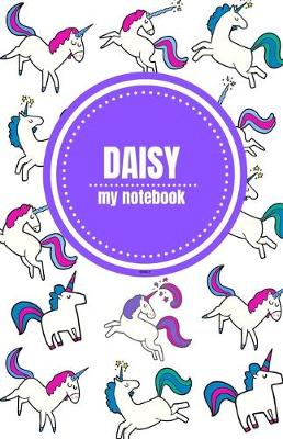 Book cover for Daisy - Unicorn Notebook - Personalized Journal/Diary - Fab Girl/Women's Gift - Christmas Stocking Filler - 100 lined pages