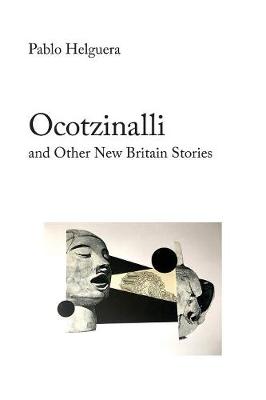 Book cover for Ocotzinalli (and Other New Britain Stories)